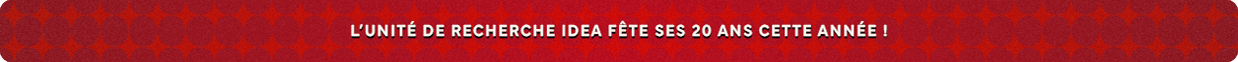 L'unité de recherche IDEA fête ses 20 ans cette année !